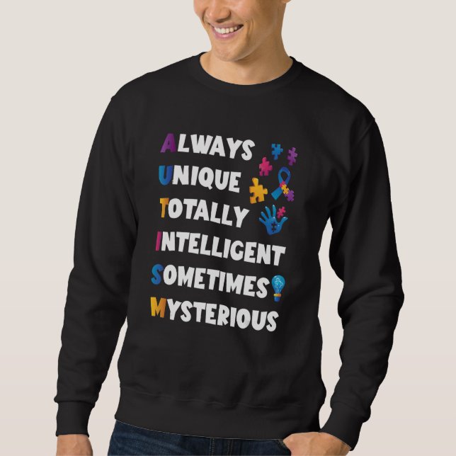 Autism Qoute Always Unique Totally Intelligent Som Sweatshirt (Front)