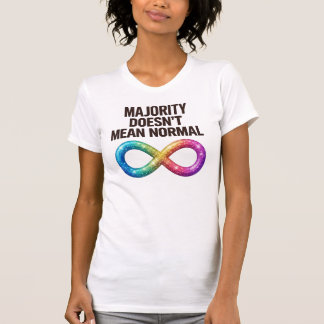 Autism Quote, Colourful Infinity Sign T-Shirt Gift