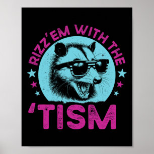 Autism Racoon Funny Joke Rizz Em With The Tism Me Poster