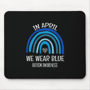 Autism Rainbow In April We Wear Blue Autism Awaren Mouse Pad