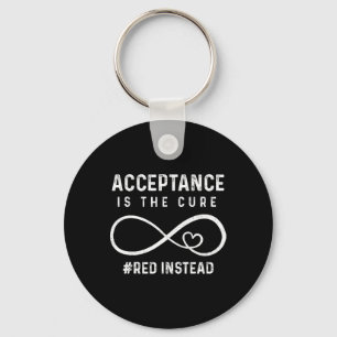 Autism - Red Instead - Acceptance Is The Cure #red Key Ring