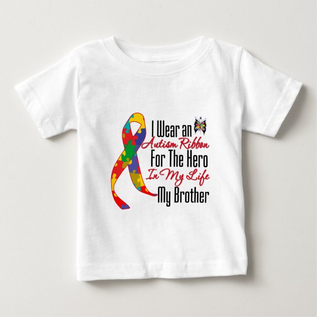 Autism Ribbon Hero in My Life My Brother Baby T-Shirt (Front)