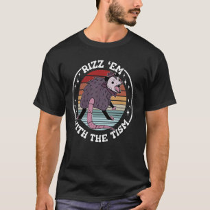 Autism Rizz Em With The Tism Funny Meme Autistic O T-Shirt