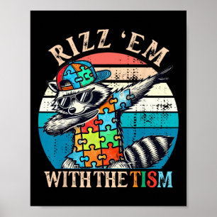 Autism Rizz Em With The Tism Meme Autistic Racoon Poster