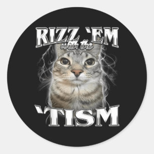 Autism Rizz Em with The Tism Meme Autistic Silly Classic Round Sticker