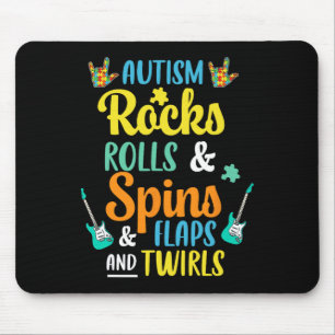 Autism Rocks And Rolls Spins And Flaps And Twirls  Mouse Pad