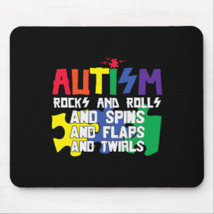 Autism Rocks Rolls Spins Flaps And Twirls Mouse Pad
