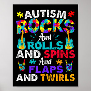 Autism Rocks Rolls Spins Flaps Awareness Kids Wome Poster