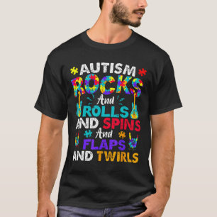 Autism Rocks Rolls Spins Flaps Awareness Kids Wome T-Shirt