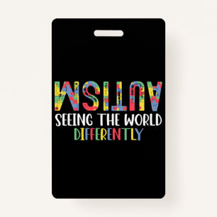 Autism Seeing The World Differently Autism Awarene ID Badge