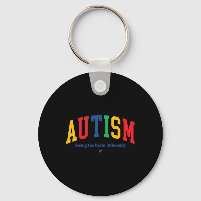 Autism Seeing The World Differently Autism Awarene Key Ring (Front)
