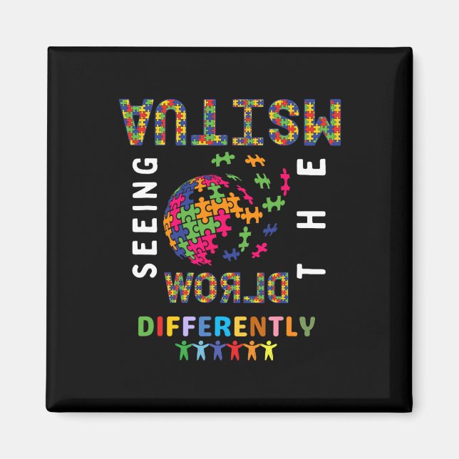 Autism Seeing The World Differently Autism Awarene Magnet (Front)