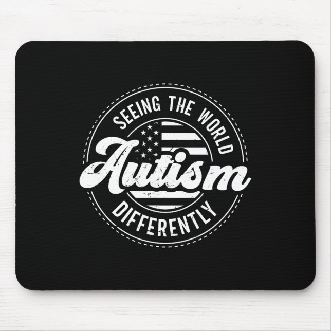 Autism Seeing The World Differently Autism Awarene Mouse Pad (Front)
