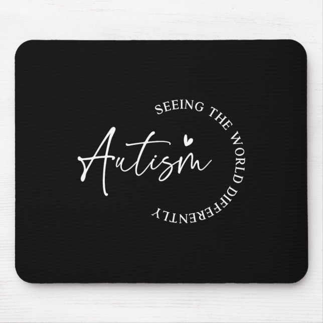 Autism Seeing The World Differently Autism Awarene Mouse Pad (Front)