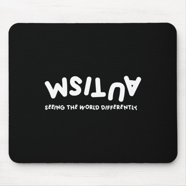 Autism Seeing The World Differently Autistic Aware Mouse Pad (Front)