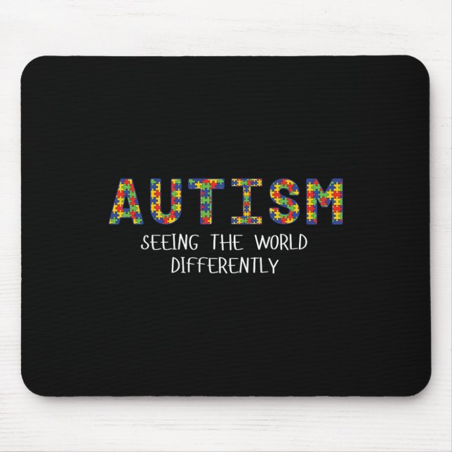 Autism Seeing The World Differently Graphic Tee  Mouse Pad (Front)