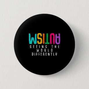 Autism Seeing The World Differently Support Autism 6 Cm Round Badge