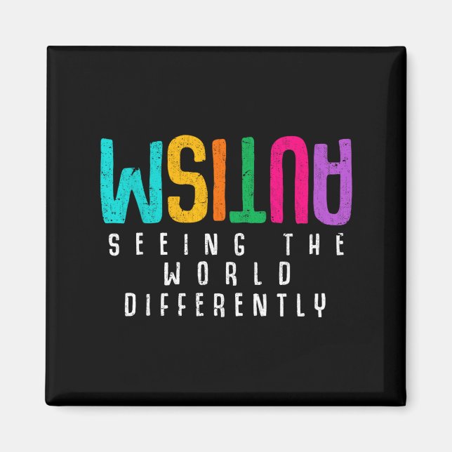 Autism Seeing The World Differently Support Autism Magnet (Front)