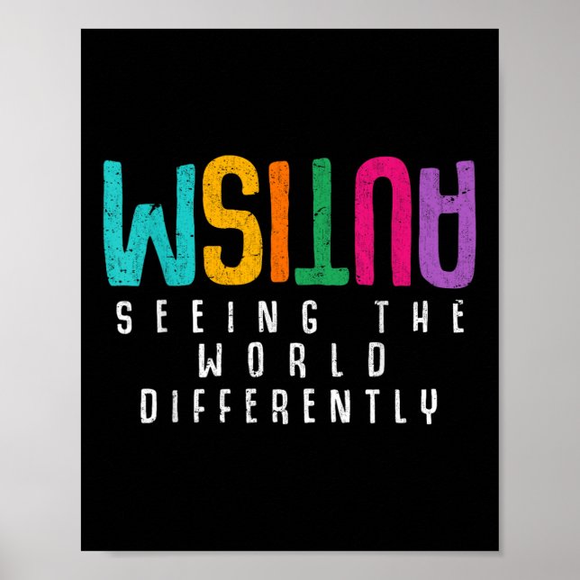 Autism Seeing The World Differently Support Autism Poster (Front)