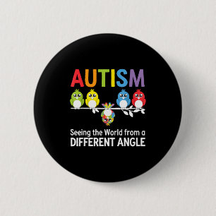Autism Seeing The World From A Different Angle Cut 6 Cm Round Badge