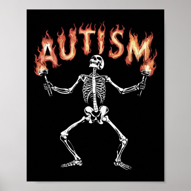 Autism Skeleton Meme Funny Fire Skeleton Flaming T Poster (Front)