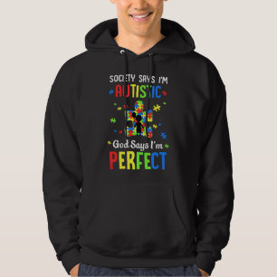 Autism-Society Says I Am Autistic God Says I Am Pe Hoodie
