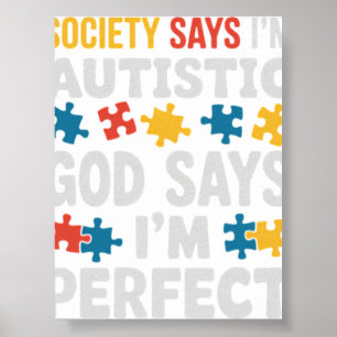 Autism Son Child Daughter Society God Says I_m Per Poster