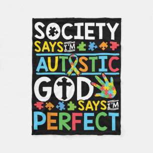 Autism Son Child Daughter Society God Says I'm Per Fleece Blanket