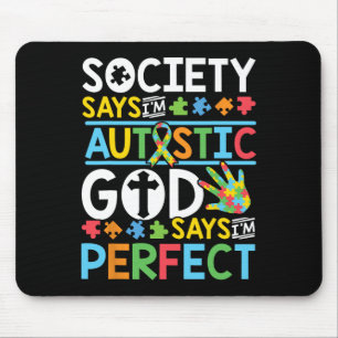 Autism Son Child Daughter Society God Says I'm Per Mouse Pad