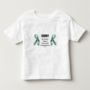 Autism Sorry Toddler T-Shirt