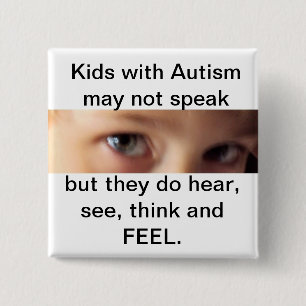 autism speak,hear,think and feel 15 cm square badge