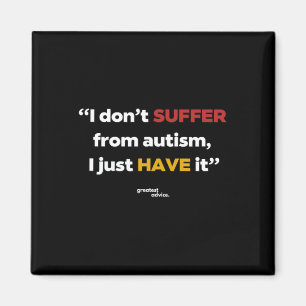 Autism Statement - I Don't Suffer Magnet