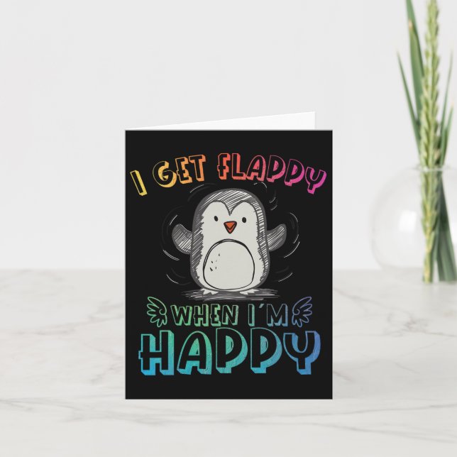 Autism Stimming Penguin I Get Flappy When I´m Happ Card (Front)