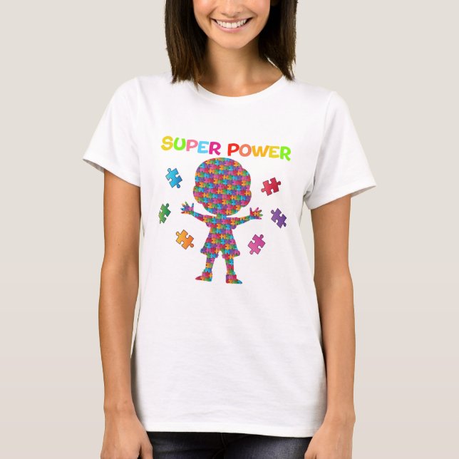 Autism, Super Power  T-Shirt (Front)