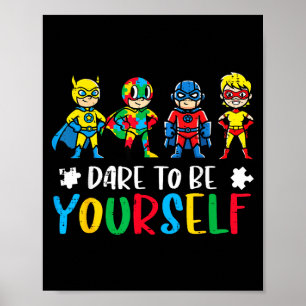 Autism superheroes dare to be awareness kids youth poster
