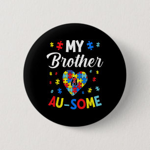 Autism Support And Awareness My Autistic Brother I 6 Cm Round Badge