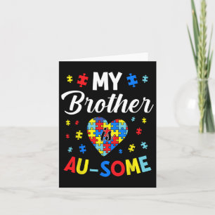 Autism Support And Awareness My Autistic Brother I Card