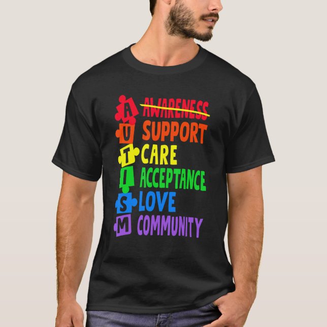 Autism Support Care Acceptance Love Autism Awarene T-Shirt (Front)