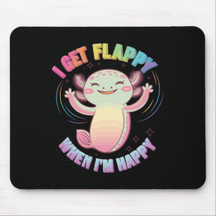 Autism Support Stimming Axolotl I Get Flappy When  Mouse Pad