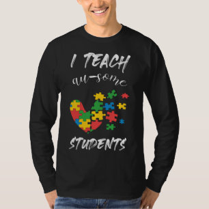 Autism Teacher I Teach Au Some Students Dark Backg T-Shirt