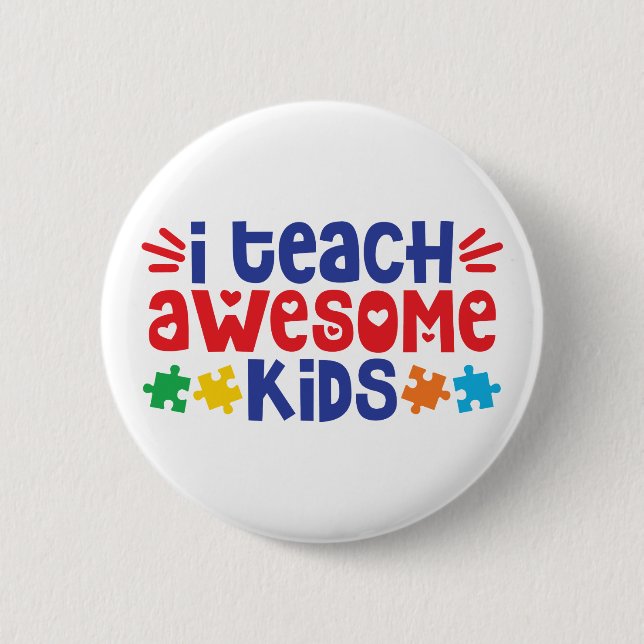 Autism Teacher | I Teach Awesome Kids 6 Cm Round Badge (Front)