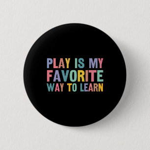 Autism Teacher Play Is My Favourite Way To Learn 6 Cm Round Badge