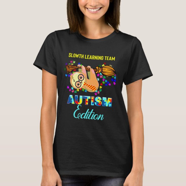 Autism Teacher Sloth Learner Special Edition T-Shirt (Front)