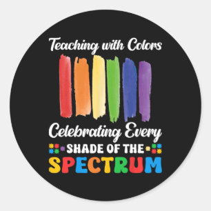 Autism Teacher Teaching With Colours Spectrum Awar Classic Round Sticker