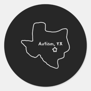Autism Texas Shirt Funny Autism Shirt Funny Autist Classic Round Sticker
