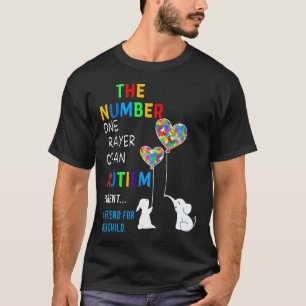 Autism-The Number One Prayer Of An Autism A Friend T-Shirt