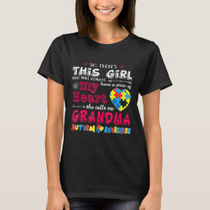 Autism-Theres This Girl She Calls Grandma Autism A T-Shirt