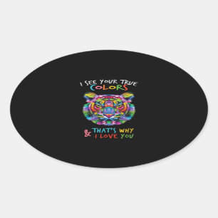 Autism Tiger I See Your True Colours Thats Oval Sticker