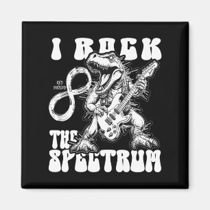 Autism Trex Autism Infinity I Rock The Spectrum Re Magnet