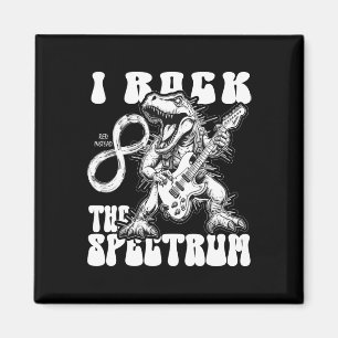 Autism Trex Autism Infinity I Rock The Spectrum Re Magnet